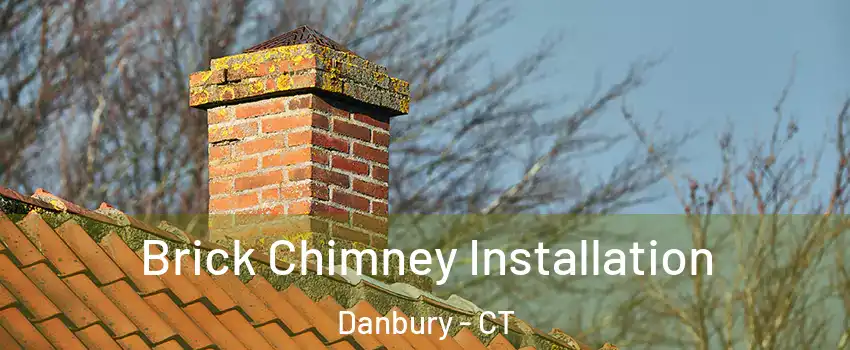  Brick Chimney Installation Danbury - CT