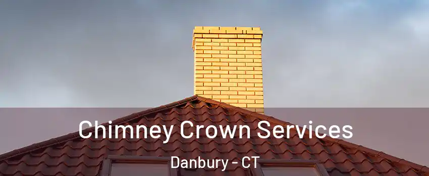  Chimney Crown Services Danbury - CT