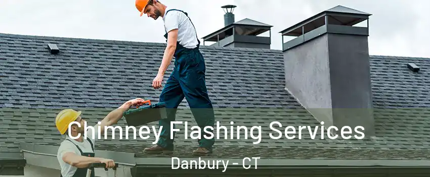  Chimney Flashing Services Danbury - CT