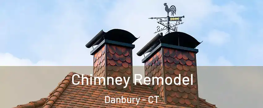  Chimney Remodel Danbury - CT