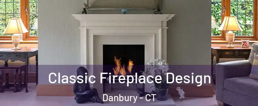  Classic Fireplace Design Danbury - CT