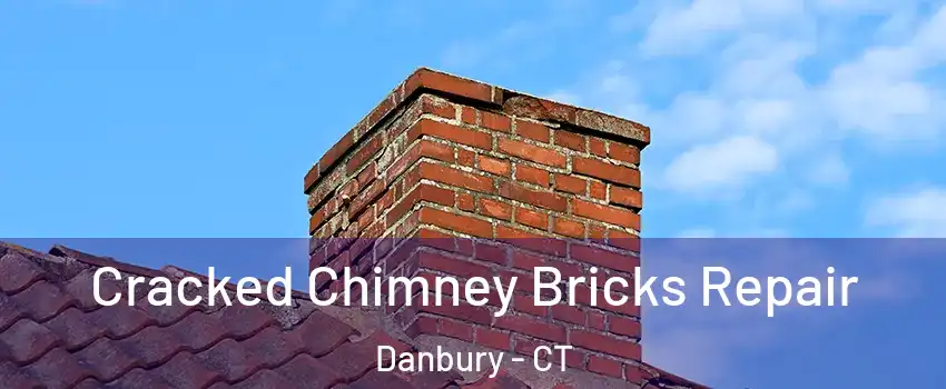  Cracked Chimney Bricks Repair Danbury - CT