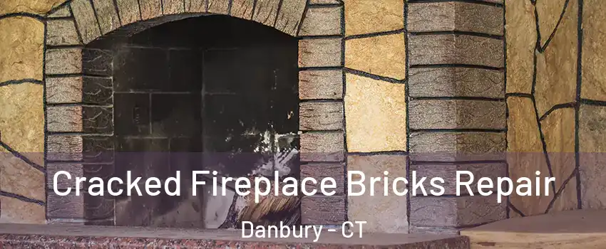  Cracked Fireplace Bricks Repair Danbury - CT