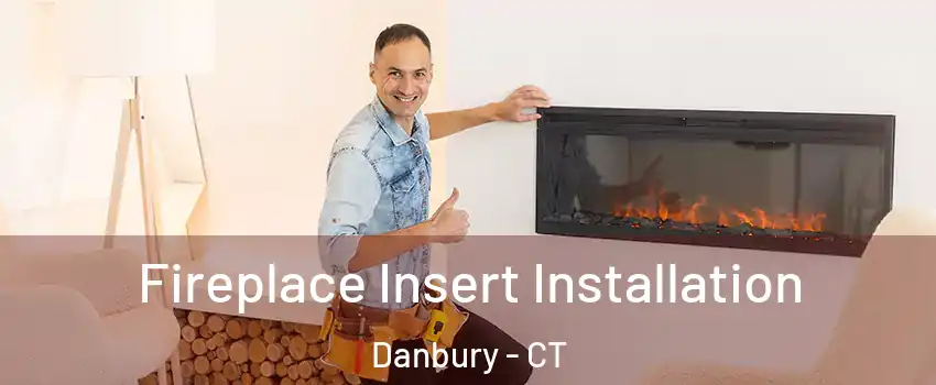  Fireplace Insert Installation Danbury - CT