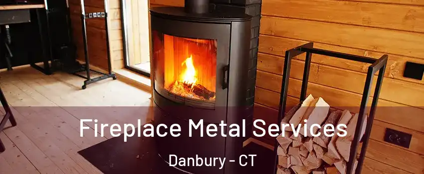 Fireplace Metal Services Danbury - CT