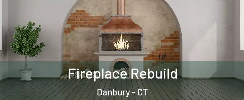  Fireplace Rebuild Danbury - CT