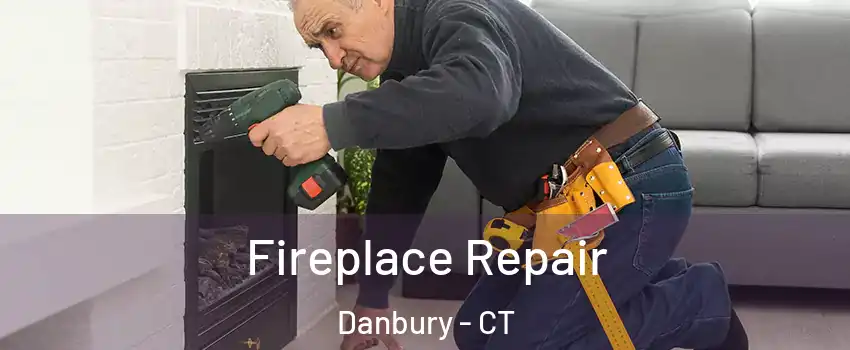  Fireplace Repair Danbury - CT