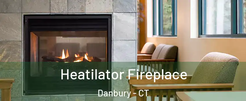  Heatilator Fireplace Danbury - CT