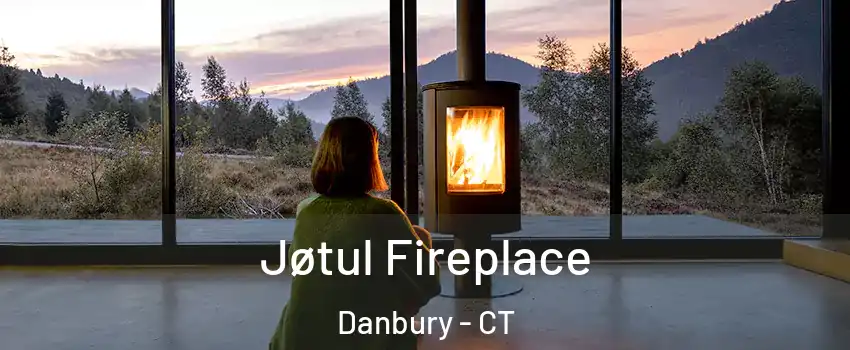  Jøtul Fireplace Danbury - CT