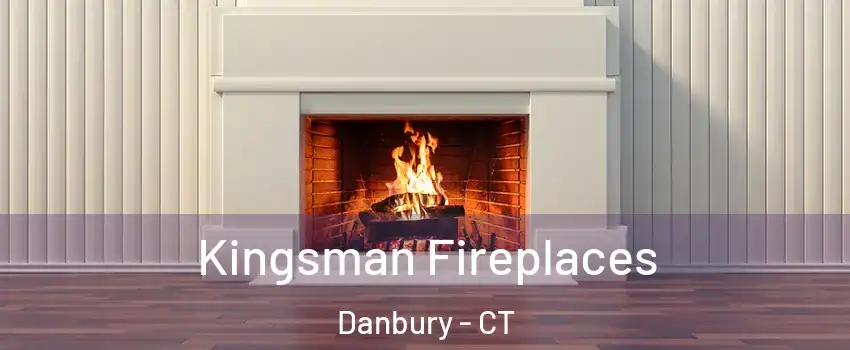  Kingsman Fireplaces Danbury - CT