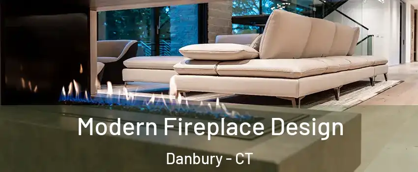  Modern Fireplace Design Danbury - CT