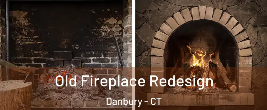  Old Fireplace Redesign Danbury - CT