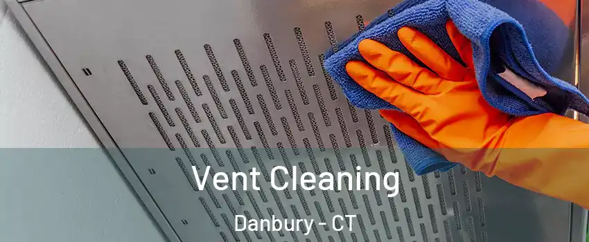  Vent Cleaning Danbury - CT