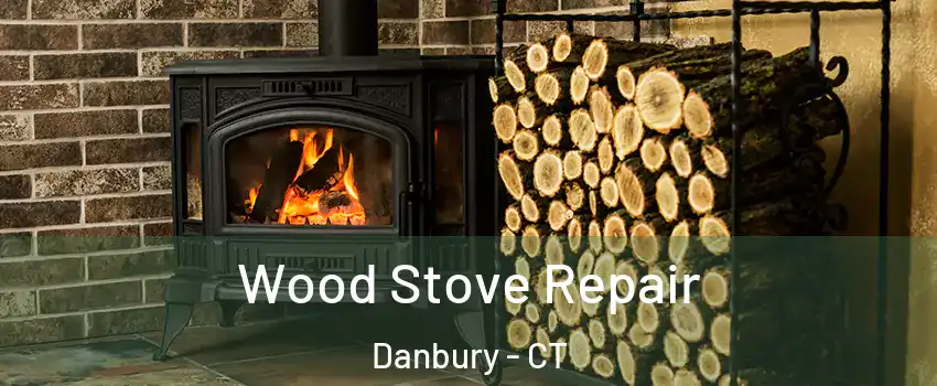  Wood Stove Repair Danbury - CT